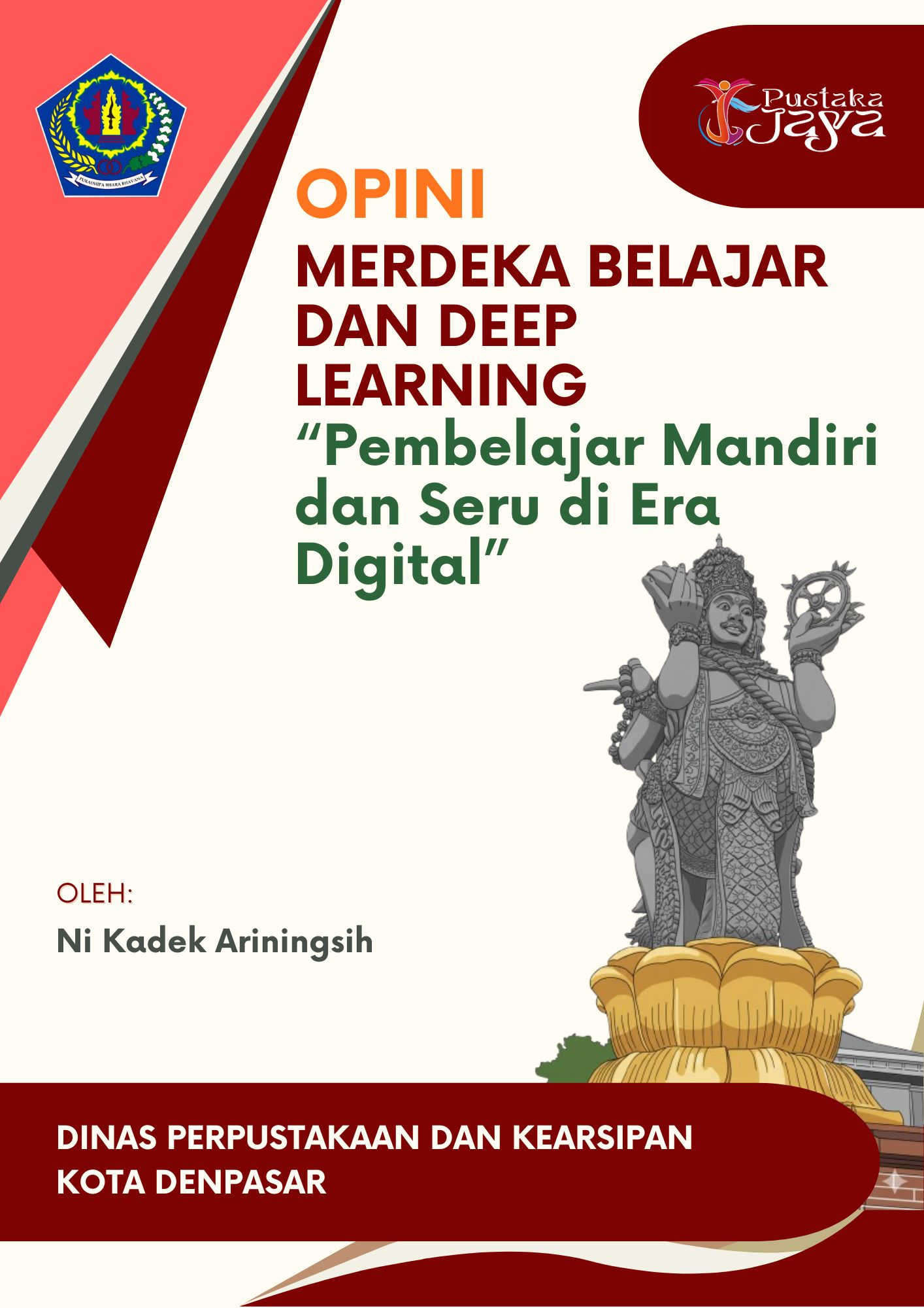 Merdeka Belajar dan Deep Learning: Pembelajar Mandiri dan Seru di Era Digital