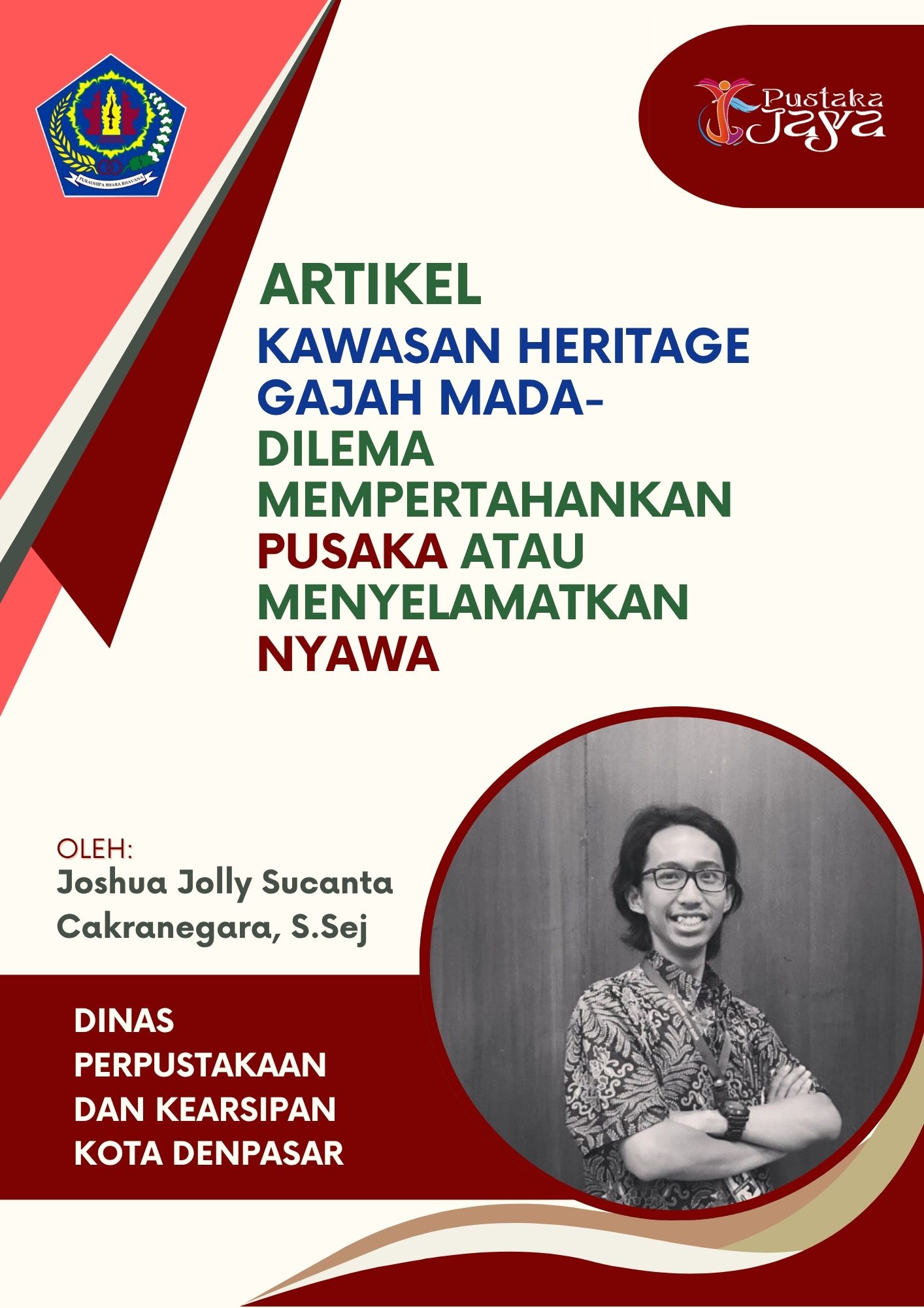 Kawasan Heritage Gajah Mada– Dilema Mempertahankan Pusaka atau Menyelamatkan Nyawa