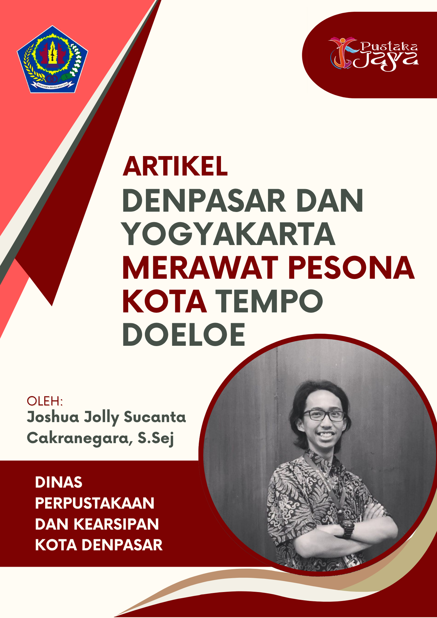 Denpasar dan Yogyakarta Merawat Pesona Kota Tempo Doeloe